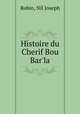 Histoire du Cherif Bou Bar