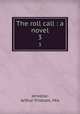 The roll call : a novel. 3, Jervoise, Arthur Tristram, Mrs 