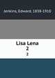 Lisa Lena. 2, Jenkins, Edward, 1838-1910 