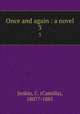 Once and again : a novel. 3, Jenkin, C. (Camilla), 1807?-1885 