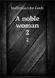 A noble woman. 2, Jeaffreson John Cordy 