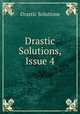 Drastic Solutions, Issue 4, Drastic Solutions 