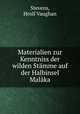 Materialien zur Kenntniss der wilden Stamme auf der Halbinsel Malaka, Stevens, Hrolf Vaughan 