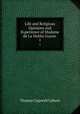 Life and Religious Opinions and Experience of Madame de La Mothe Guyon .. 1, Upham Thomas Cogswell 