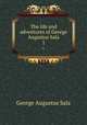 The life and adventures of George Augustus Sala. 1, George Augustus Sala 