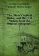 The Life of Cardinal Wolsey and Metrical Visions from the Original Autograph .. 1, George Cavendish , Samuel Weller Singer 