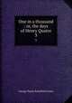 One in a thousand : or, the days of Henry Quatre. 3, G. P. James 