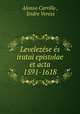 Levelezese es iratai epistolae et acta 1591-1618, Alonso Carrillo , Endre Veress 