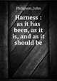 Harness : as it has been, as it is, and as it should be, Philipson, John 