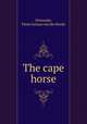 The cape horse, Schreuder, Pieter Juriaan van der Heyde 