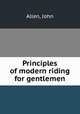 Principles of modern riding for gentlemen, Allen, John 