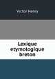 Lexique etymologique breton, Victor Henry 