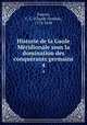 Historie de la Gaule Mridionale sous la domination des conqurants germains. 4, Fauriel, C. C. (Claude Charles), 1772-1844 