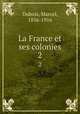 La France et ses colonies. 2, Dubois, Marcel, 1856-1916 