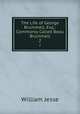 The Life of George Brummell, Esq.: Commonly Called Beau Brummell. 2, William Jesse 