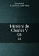 Histoire de Charles V. 03, Delachenal, R. (Roland), 1854-1923 