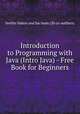 Introduction to Programming with Java (Intro Java) - Free Book for Beginners, Svetlin Nakov and his team (20 co-authors) 