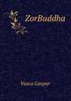 ZorBuddha, Vasco Gaspar 