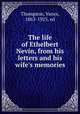 The life of Ethelbert Nevin, from his letters and his wife