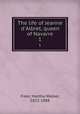 The life of Jeanne d`Albret, queen of Navarre. 1, Freer, Martha Walker, 1822-1888 