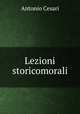 Lezioni storicomorali, Antonio Cesari 