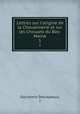 Lettres sur l`origine de la Chouannerie et sur les Chouans du Bas-Maine. 1, J. Duchemin Descepeaux 