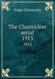 The Chanticleer serial. 1913, Duke University 