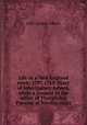 Life in a New England town: 1787,1788. Diary of John Quincy Adams, while a student in the office of Theophilus Parsons at Newburyport, Adams John Quincy 