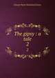 The gipsy : a tale. 2, G. P. James 