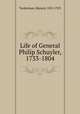 Life of General Philip Schuyler, 1733-1804, Tuckerman, Bayard, 1855-1923 