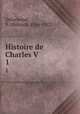 Histoire de Charles V. 1, Delachenal, R. (Roland), 1854-1923 