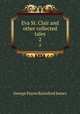Eva St. Clair and other collected tales. 2, G. P. James 