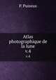 Atlas photographique de la lune. v.4, P. Puiseux 