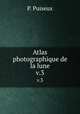Atlas photographique de la lune. v.3, P. Puiseux 