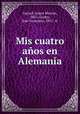 Mis cuatro anos en Alemania, James Watson Gerard 