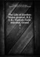 The Life of Gordon: Major-general, R.E., C.B.; Turkish Field-marshal, Grand .. 2, Demetrius Charles Boulger, Demetrius Charles de Kavanagh Boulger 