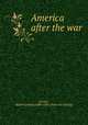 America after the war, [Fowler, Robert Ludlow] 1849-1936. [from old catalog] 