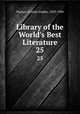 Library of the World`s Best Literature. 25, Warner, Charles Dudley, 1829-1900 