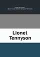 Lionel Tennyson, Lionel Tennyson , Baron Lionel Hallam Tennyson Tennyson 