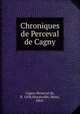 Chroniques de Perceval de Cagny, Perceval de Cagny 