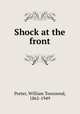 Shock at the front, Porter, William Townsend, 1862-1949 
