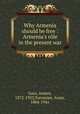 Why Armenia should be free : Armenia