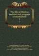 The life of Wesley; and rise and progress of Methodism. 2, Southey, Robert, 1774-1843,Southey, Charles Cuthbert, 1819-1888, ed,Curry, Daniel, 1809-1887, ed,Knox, Alexander, 1757-1831,Coleridge, Samuel Taylor, 1772-1834 