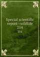 Special scientific report--wildlife. 214, United States. Bureau of Sport Fisheries and Wildlife,U.S. Fish and Wildlife Service 