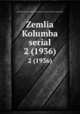 Zemlia Kolumba serial. 2 (1936), 