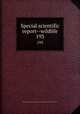 Special scientific report--wildlife. 193, United States. Bureau of Sport Fisheries and Wildlife,U.S. Fish and Wildlife Service 