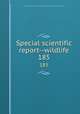 Special scientific report--wildlife. 185, United States. Bureau of Sport Fisheries and Wildlife,U.S. Fish and Wildlife Service 