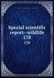 Special scientific report--wildlife. 178, United States. Bureau of Sport Fisheries and Wildlife,U.S. Fish and Wildlife Service 