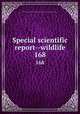 Special scientific report--wildlife. 168, United States. Bureau of Sport Fisheries and Wildlife,U.S. Fish and Wildlife Service 