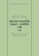 Special scientific report--wildlife. 148, United States. Bureau of Sport Fisheries and Wildlife,U.S. Fish and Wildlife Service 